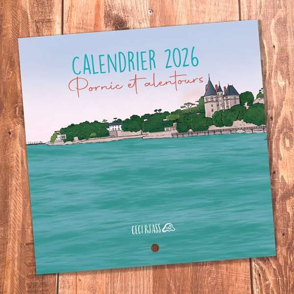 Calendrier 2026 illustré de Pornic et ses alentours, couverture avec le château de Pornic et l’océan.