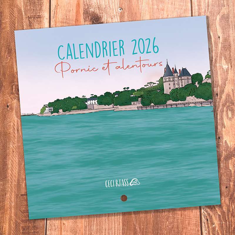 Calendrier 2026 illustré de Pornic et ses alentours, couverture avec le château de Pornic et l’océan.
